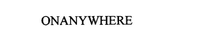 ONANYWHERE 