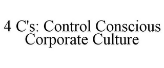 4 C'S: CONTROL CONSCIOUS CORPORATE CULTURE 