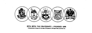 ZETA BETA TAU FRATERNITY - FOUNDED 1898 A BROTHERHOOD OF KAPPA NU, PHI ALPHA, PHI EPSILON PI, PHI SIGMA DELTA, ZETA BETA TAU 