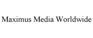 MAXIMUS MEDIA WORLDWIDE 