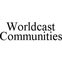 WORLDCAST COMMUNITIES 
