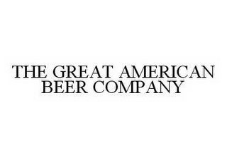 THE GREAT AMERICAN BEER COMPANY 