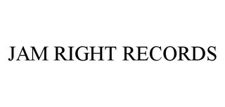 JAM RIGHT RECORDS 