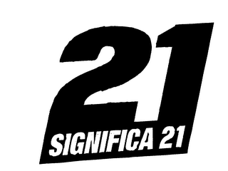 21 SIGNIFICA 21 