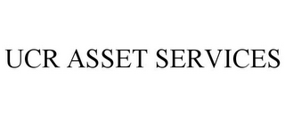 UCR ASSET SERVICES 