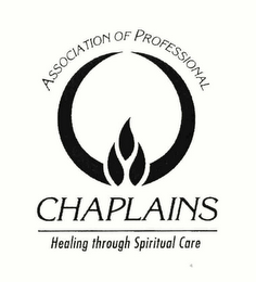 ASSOCIATION OF PROFESSIONAL CHAPLAINS HEALING THROUGH SPIRITUAL CARE 