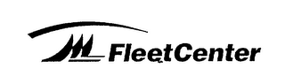 FLEETCENTER 