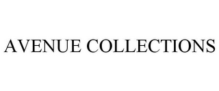 AVENUE COLLECTIONS 