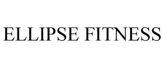 ELLIPSE FITNESS 