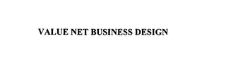 VALUE NET BUSINESS DESIGN 