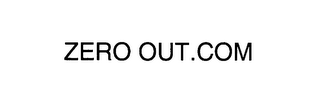 ZERO OUT.COM 