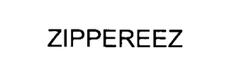 ZIPPEREEZ 