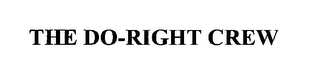 THE DO-RIGHT CREW 