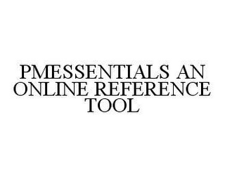 PMESSENTIALS AN ONLINE REFERENCE TOOL 