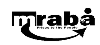 MRABA PRICES TO THE PEOPLE 