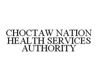 Choctaw Nation Health Services ... CHOCTAW NATION HEALTH CLINIC ...