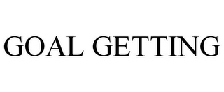 GOAL GETTING 
