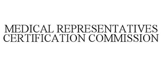 MEDICAL REPRESENTATIVES CERTIFICATION COMMISSION 