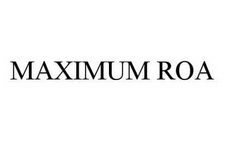 MAXIMUM ROA 