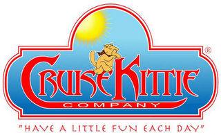 CRUISE KITTIE COMPANY "HAVE A LITTLE FUN EACH DAY" 