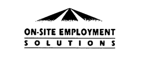 ON-SITE EMPLOYMENT SOLUTIONS 