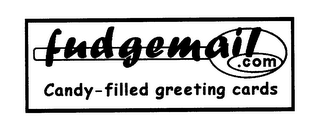 FUDGEMAIL.COM CANDY-FILLED GREETING CARDS 