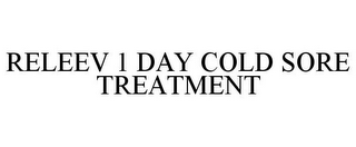 RELEEV 1 DAY COLD SORE TREATMENT 