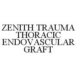 ZENITH TRAUMA THORACIC ENDOVASCULAR GRAFT 