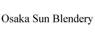 OSAKA SUN BLENDERY 
