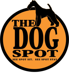 THE DOG SPOT SEE SPOT SIT. SEE SPOT STAY 
