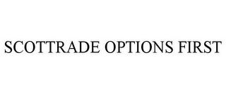 SCOTTRADE OPTIONS FIRST 