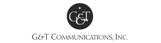 G&T COMMUNICATIONS, INC. 
