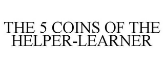 THE 5 COINS OF THE HELPER-LEARNER 