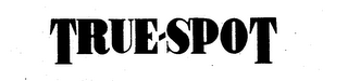 TRUE-SPOT 
