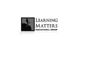 LEARNING MATTERS EDUCATIONAL GROUP 