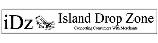 IDZ ISLAND DROP ZONE CONNECTING CONSUMERS WITH MERCHANTS 