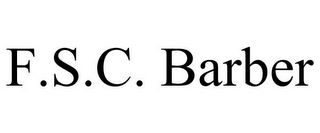 F.S.C. BARBER 