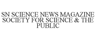 SN SCIENCE NEWS MAGAZINE SOCIETY FOR SCIENCE & THE PUBLIC 