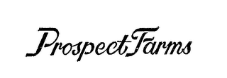 PROSPECT FARMS 
