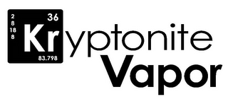 2 8 18 8 36 83.798 KRYPTONITE VAPOR 