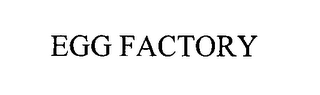 EGG FACTORY 