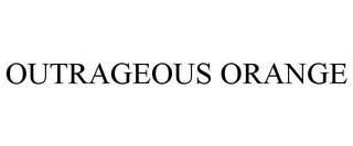 OUTRAGEOUS ORANGE 