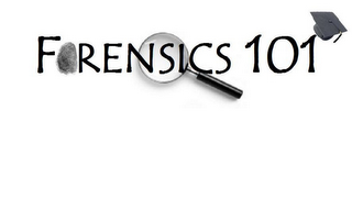 FORENSICS 101 