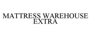 MATTRESS WAREHOUSE EXTRA 