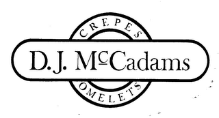 D.J. MCCADAMS CREPES OMELETS 