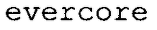 EVERCORE 