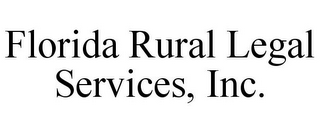 FLORIDA RURAL LEGAL SERVICES, INC. 