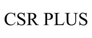 CSR PLUS 