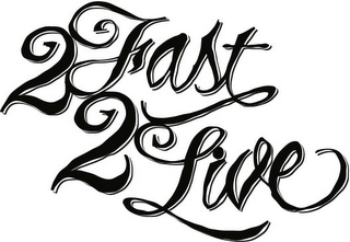 2 FAST 2 LIVE 