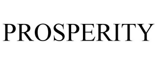 PROSPERITY 